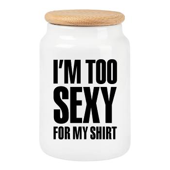 I'm too sexy for my shirt - Cookie Jar with Wooden Lid - white - Front