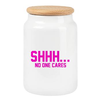 SHHH... No one cares - Cookie Jar with Wooden Lid - white - Front