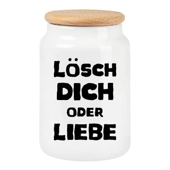 Lösch Dich oder Liebe Spruch Meme T-Shirt - Keksdose mit Holzdeckel - Weiß - Vorne