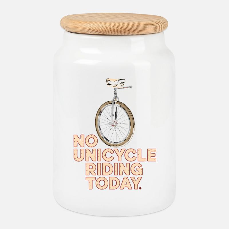  No Unicycle Riding Today Einrad Spruch Humor - Keksdose mit Holzdeckel - Weiß