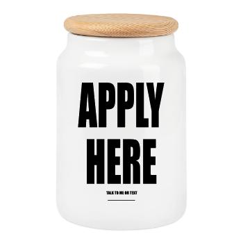 Apply Here – Wear Words - Cookie Jar with Wooden Lid - white - Front