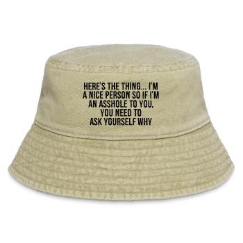 here's the thing I'm a nice person so if i'm an - Vintage Bucket Hat - Vintage Beige - Vorne