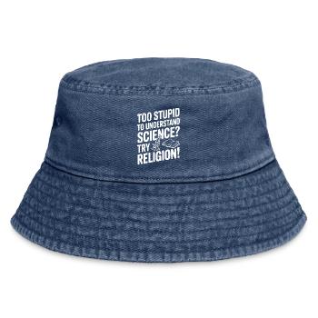 Trop stupide pour comprendre la science ? Essaie la religion ! - Bob vintage - vintage bleu jeans - Devant