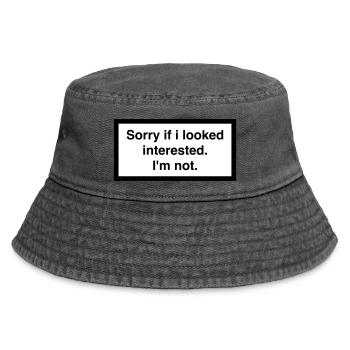 SORRY IF I LOOKED INTERESTED. I'M NOT. - Vintage Bucket Hat - Vintage Schwarz - Vorne