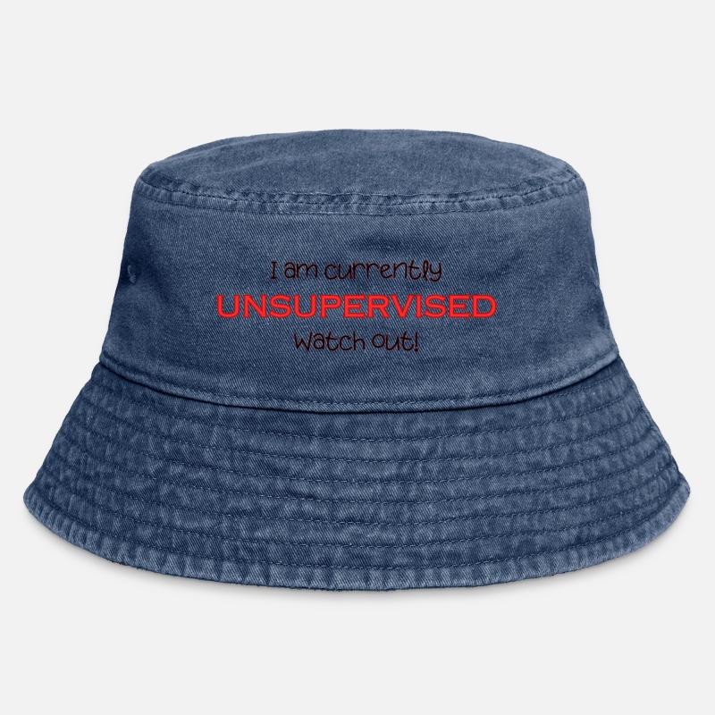 Am currently unsupervised, watch out! Funny. - Vintage Bucket Hat - vintage denim
