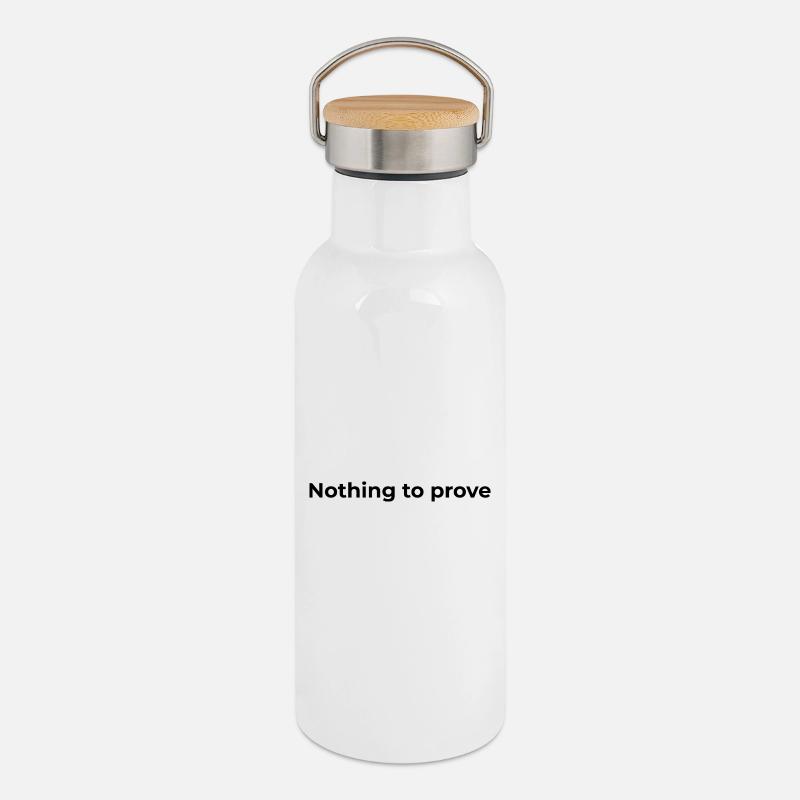 Freiheitszitat | Nichts zu beweisen - Thermosflasche mit Bambusdeckel - Weiß