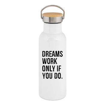 dreams work only if you do - Thermal Bottle with Bamboo Lid - white - Right