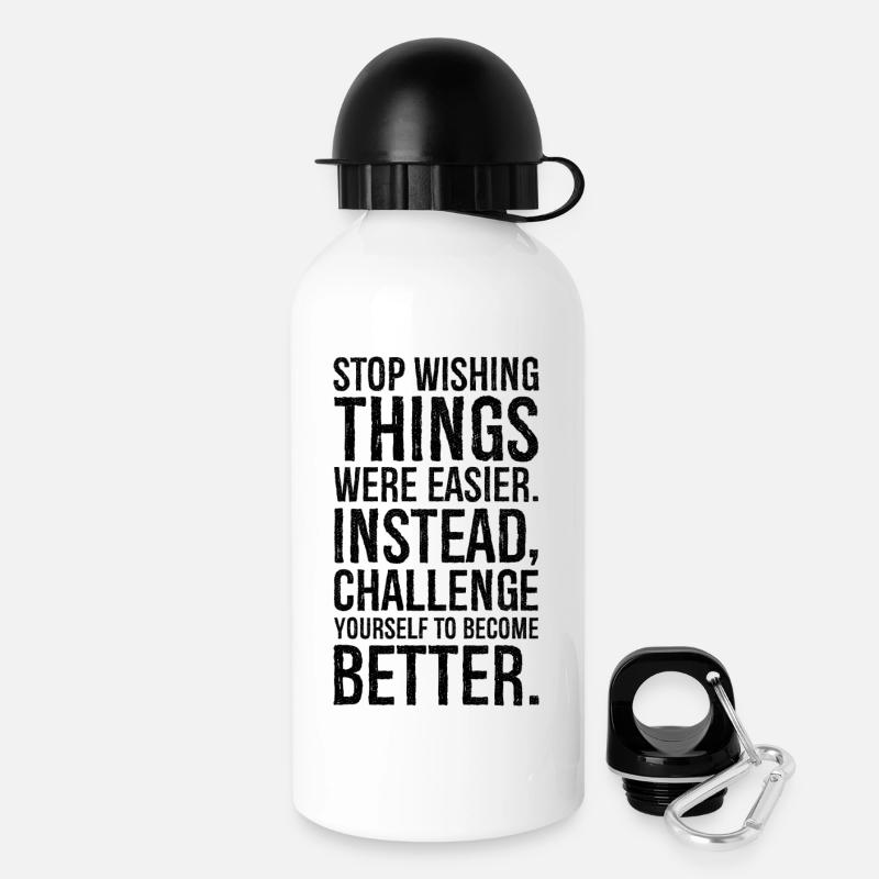 stop wishing things were easier instead challenge - Drinks Bottle with Lid 500 ml - white