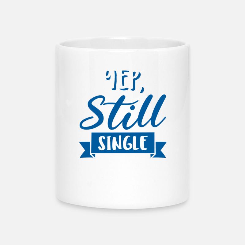 Yep, Still Single - Mug avec anse en forme de cœur - blanc