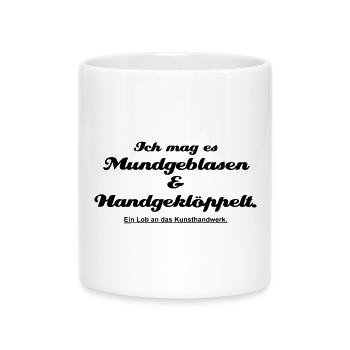 Mundgeblasen .... ein Lob auf das Kunsthandwerk - Tasse mit Herzhenkel - Weiß - Vorne