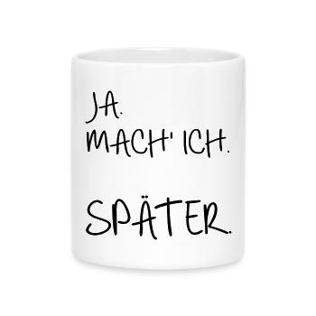 Prokrastination SPÄTER - Tasse mit Herzhenkel - Weiß - Vorne