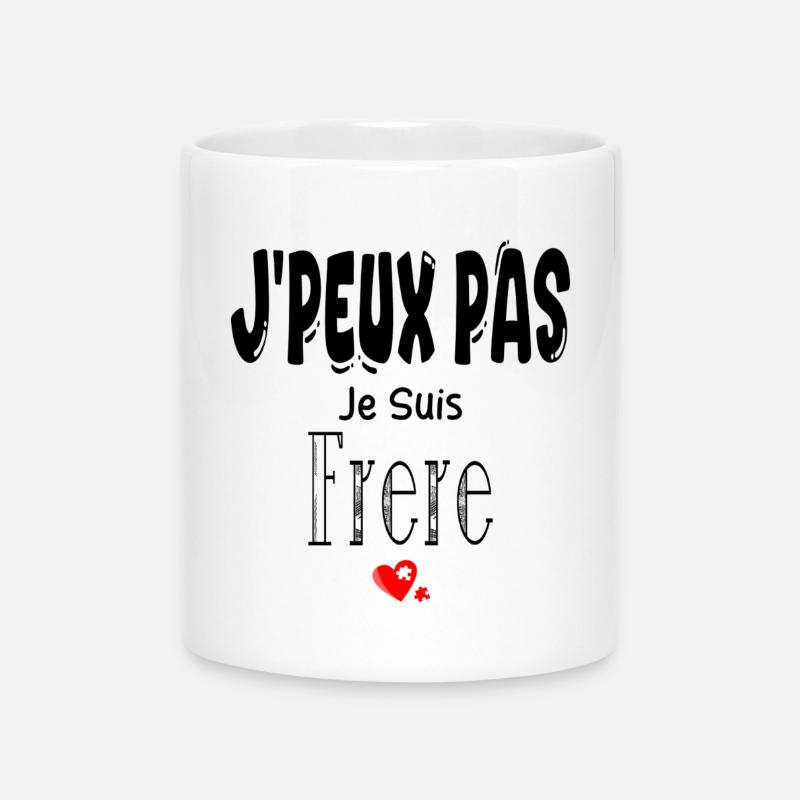 J'Peux Pas Je suis Frère - Mug avec anse en forme de cœur - blanc