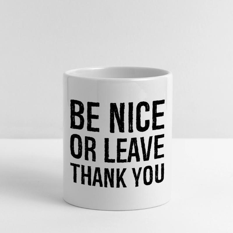 Sei nett oder geh Danke Tasse mit Herzhenkel