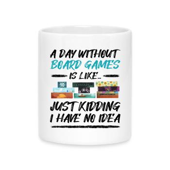 Ein Tag ohne Brettspiele - lustiger Spruch - Tasse mit Herzhenkel - Weiß - Vorne