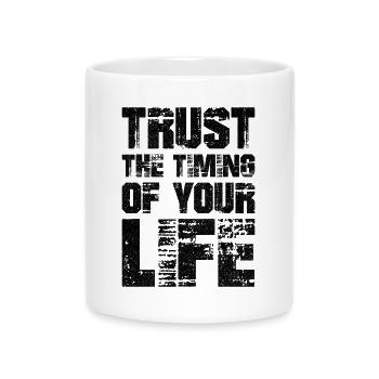 trust the timing of your life - Mug avec anse en forme de cœur - blanc - Devant