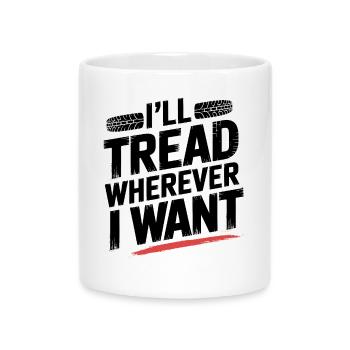 Tread Boldly Wherever I Want Tire Track Design - Mug with Heart-Shaped Handle - white - Front