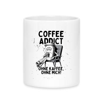Coffee Addict – Ohne Kaffee ohne mich - Tasse mit Herzhenkel - Weiß - Vorne