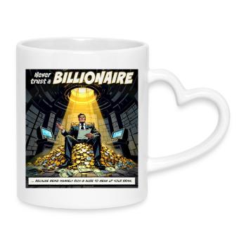 Ne fais pas confiance à un milliardaire - Mug avec anse en forme de cœur - blanc - Droite