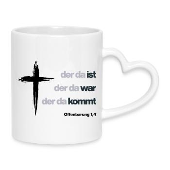 Offenbarung 1,4 (DER DA IST/WAR/KOMMT9 - Tasse mit Herzhenkel - Weiß - Rechts