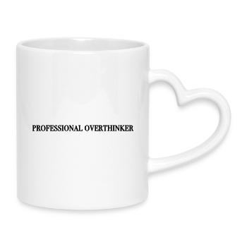 Professional Overthinker Shirt – Funny Anxiety Hum - Tasse mit Herzhenkel - Weiß - Rechts