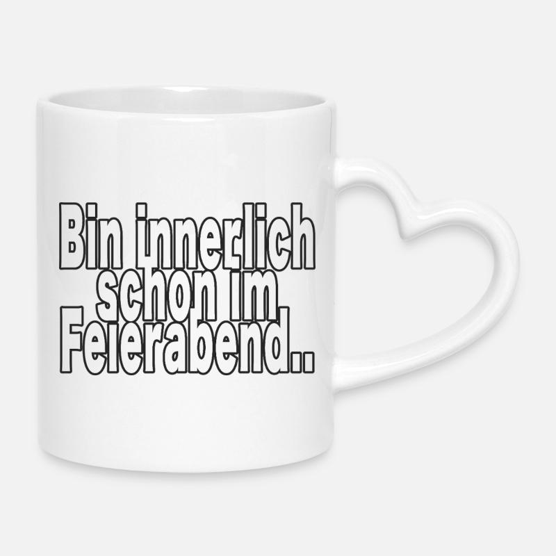 Intérieurement, déjà après le travail - Mug avec anse en forme de cœur - blanc