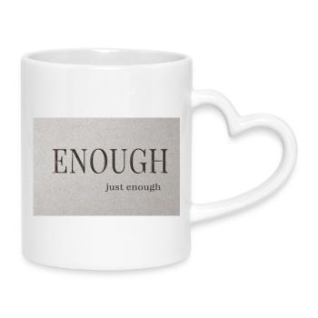 Genug – gerade genug - Tasse mit Herzhenkel - Weiß - Rechts