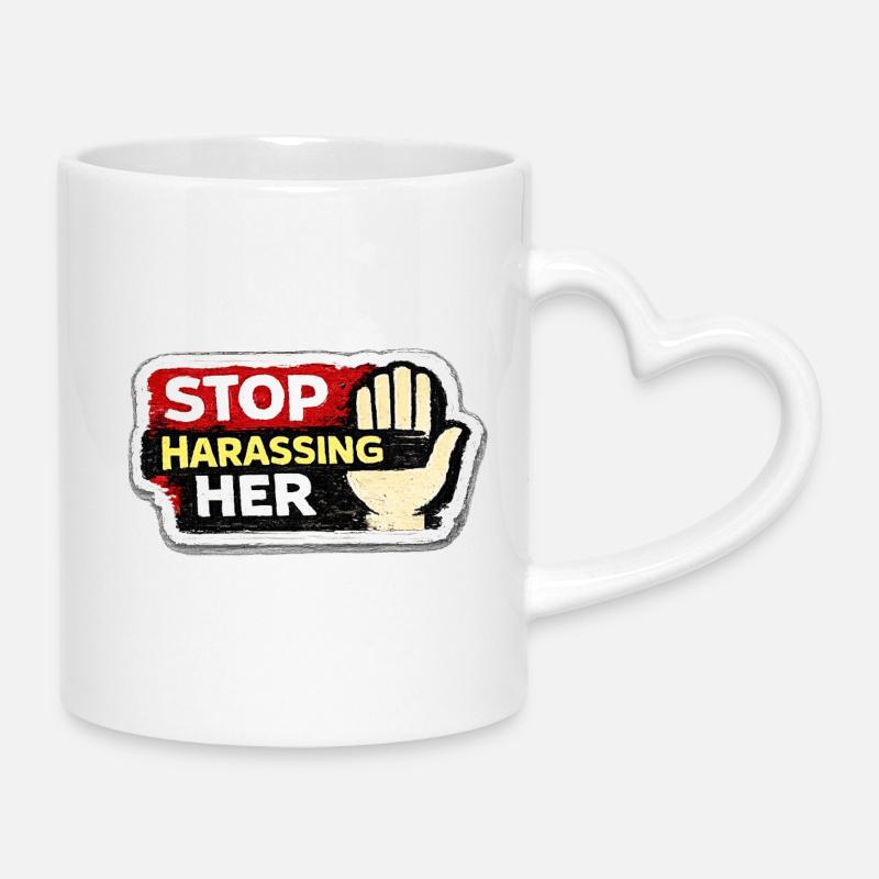 Stop Harassing Her Respect Women Sticker - Mug with Heart-Shaped Handle - white