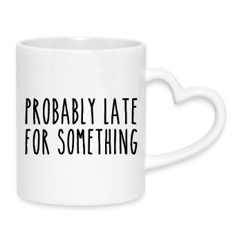 Probably late for something - Mug with Heart-Shaped Handle - white - Right