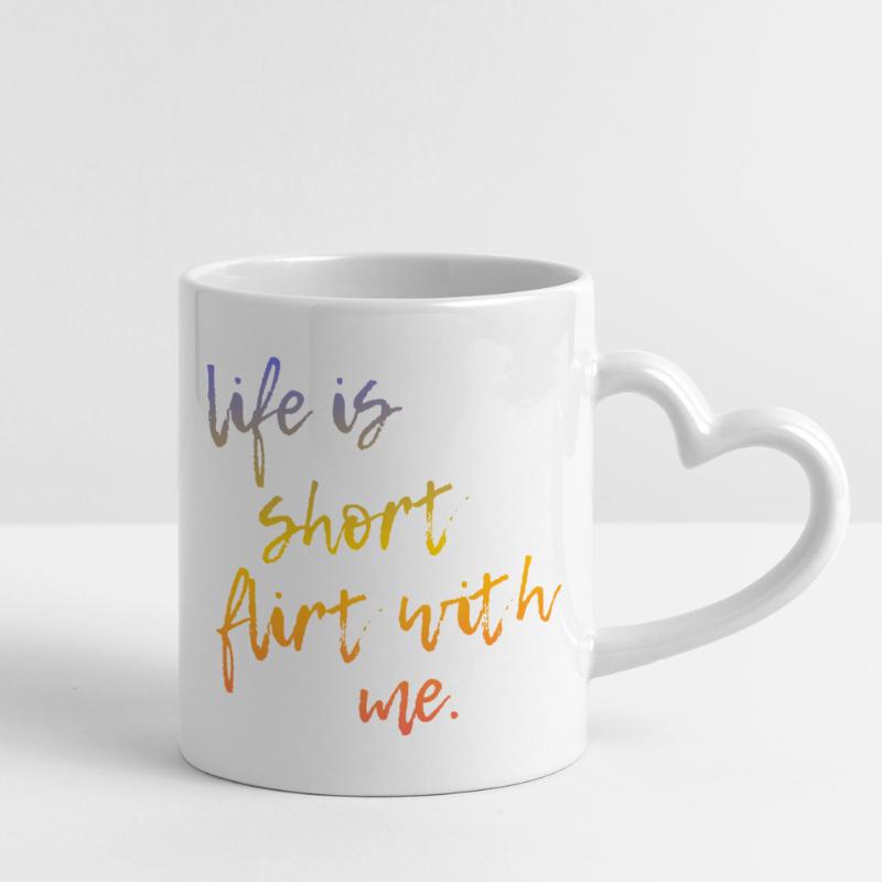 Life is Short Flirt With Me - Tour Gradient Script Mug with Heart-Shaped Handle