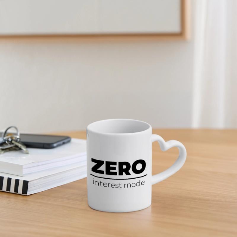 Zero Interest Mode | Minimal Statement Tasse mit Herzhenkel