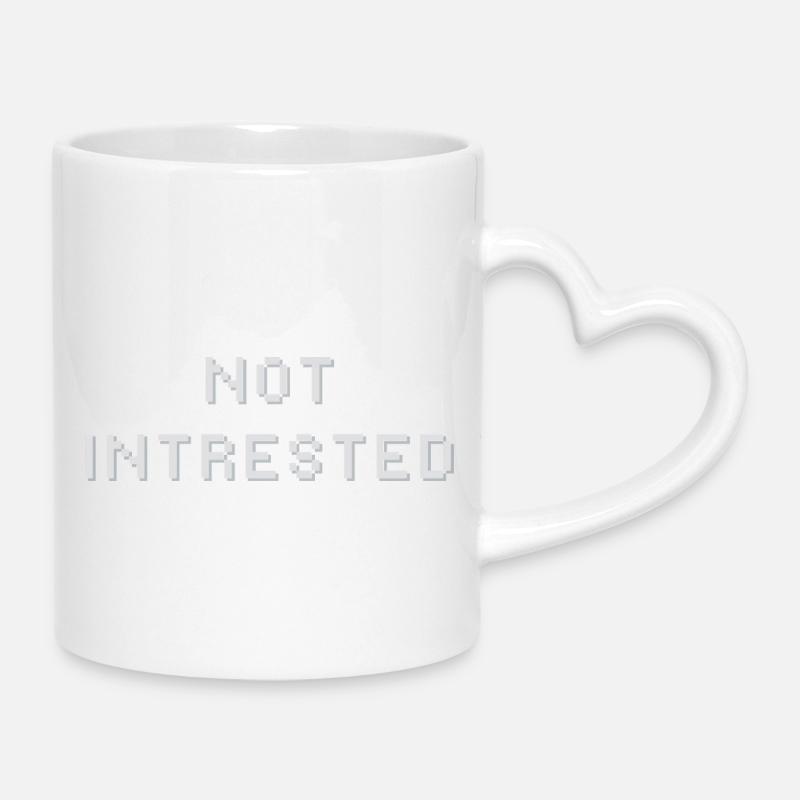 Not Intrested print - Mug with Heart-Shaped Handle - white