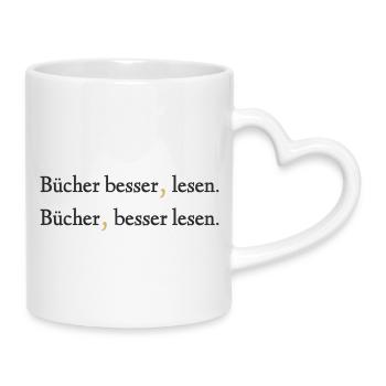 Bücher besser lesen - Ein Statement - Tasse mit Herzhenkel - Weiß - Rechts