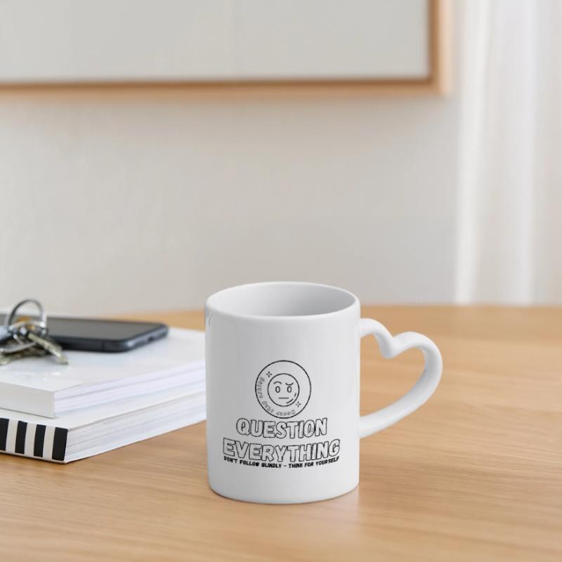 Question Everything - Never Stop Asking  Mug with Heart-Shaped Handle