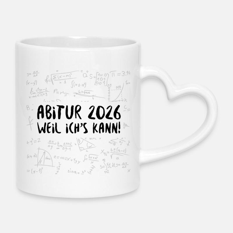 ABITUR 2026 - PARCE QUE JE PEUX LE FAIRE - Mug avec anse en forme de cœur - blanc