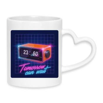 Tomorrow Can Wait - Tasse mit Herzhenkel - Weiß - Rechts