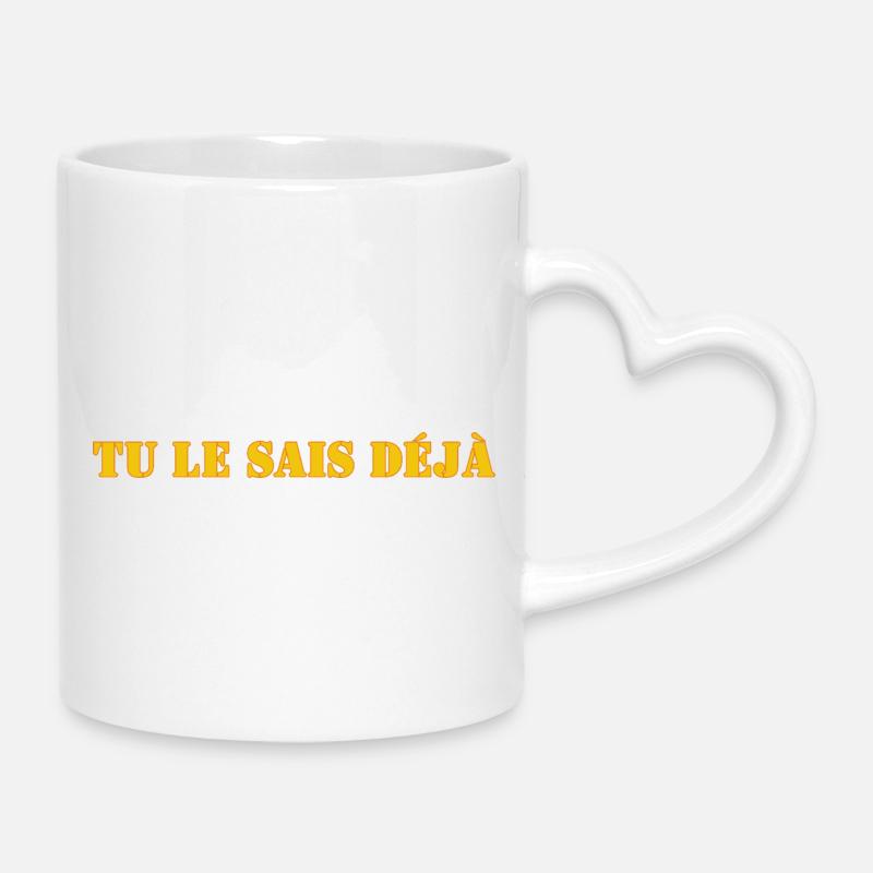 TU LE SAIS DÉJÀ - Mug avec anse en forme de cœur - blanc