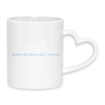 I_survived_and_now_I_thrive - Tasse mit Herzhenkel - Weiß - Rechts
