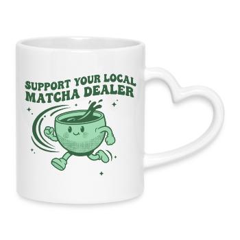 Support Your Local Matcha Dealer Funny Matcha Tea - Tasse mit Herzhenkel - Weiß - Rechts