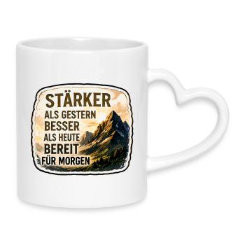 Stärker als gestern – besser als heute  - Tasse mit Herzhenkel - Weiß - Rechts