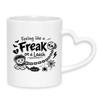 Feeling Like A Freak On A Leash Statement - Tasse mit Herzhenkel - Weiß - Rechts