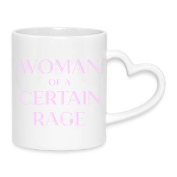 Woman of a Certain Rage Shirt for Strong Women - Mug with Heart-Shaped Handle - white - Right