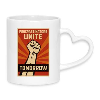 Prokrastinierer, Procrastinators Unite, Tomorrow  - Tasse mit Herzhenkel - Weiß - Rechts