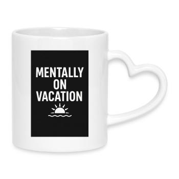 Mentally vacation Sonnenaufgang - Tasse mit Herzhenkel - Weiß - Rechts