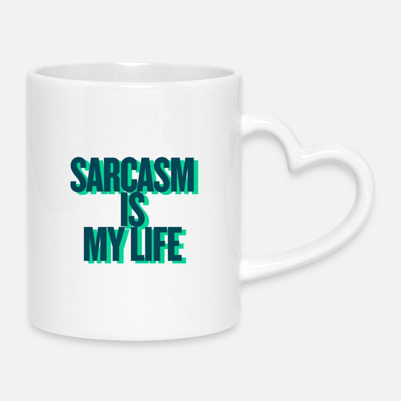 SARCASM IS MY LIFE - Mug with Heart-Shaped Handle - white
