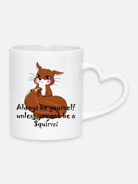 Sois un écureuil - Mug avec anse en forme de cœur - blanc