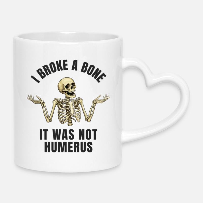 Lustiger Knochenbruch Humor – Ich habe mir einen Knochen gebrochen - Tasse mit Herzhenkel - Weiß