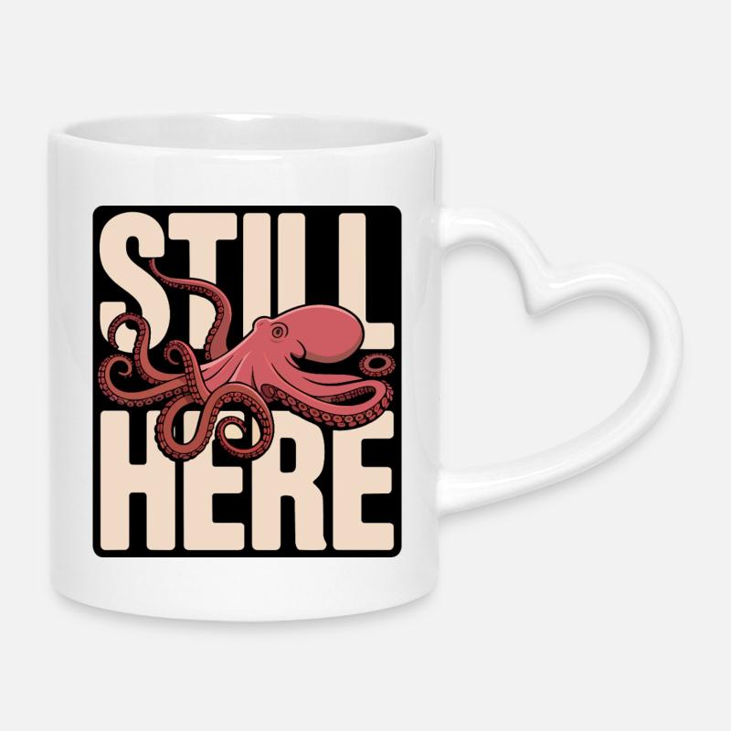 Pieuvre dans le lettrage « Still Here » - Mug avec anse en forme de cœur - blanc