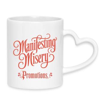 Manifesting Misery and Promotions - Mug with Heart-Shaped Handle - white - Right