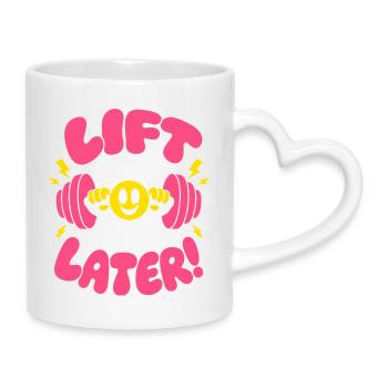 Lift Now Snack Later Weightlifting Fun - Tasse mit Herzhenkel - Weiß - Rechts
