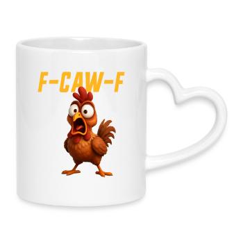 F-Caw-F Huhn Lustiges Huhn FCAWF F Caw F - Tasse mit Herzhenkel - Weiß - Rechts